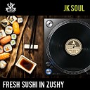 JK Soul Teo Collori - Fresh Sushi In Zushy