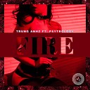 Trung Anhz feat Psytrology - FIRE Extended Mix