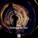 Stecu - Make It Better Extended Mix
