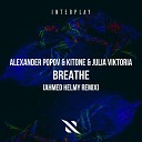 Alexander Popov - Breathe Ahmed Helmy Remix