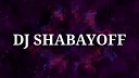 DJ SHABAYOFF - High Power I Need Your Love DJ SHABAYOFF RMX