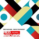 Red Machine - Move Your Body Radio Edit