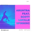 Aruhtra Scott Lucille - Spinning Extended Mix