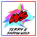 Terry G - Shadow Walk