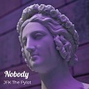 JFK The Pylot feat 3LI BARZINI LIISH Jeffrey… - Nobody