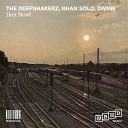 The Deepshakerz Nhan Solo Divine - Hey Now Extended Mix
