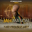 Jah Mason Littlerock Sound - No Trouble We
