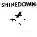 Shinedown - Call me a sinner call me a saint Tell me it s over I ll still love you the same Call me your favorite call me the worst…