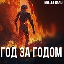 Bullet Band - Год за годом