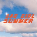 smol fish - Sad Girl Summer
