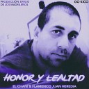 Go Kico Flamenco Juan Heredia El Chani - Honor y Lealtad