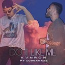 KVMRON feat Commakaze - Do It Like Me