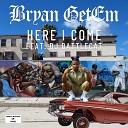Bryan Getem feat DJ Battlecat - Here I Come feat DJ Battlecat
