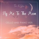 Tomo Julie - Fly Me to the Moon Cello and Piano Ver