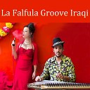 La Falfula Groove Iraqi - Maqam Hijaz Iraqi