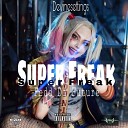 Fedd Di Future - Super Freak