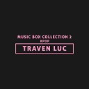 Traven Luc - Playing With Fire Music Box