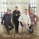 The Old Paths - I Get that from Him
