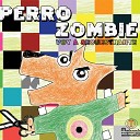 Perro Zombie - Marisa Pepa y yo
