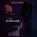 Joyous Allegresse - Come to the Lord