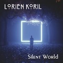 Lorien Koril - Silent World