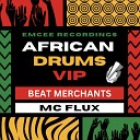 Beat Merchants feat MC Flux - African Drums