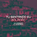 DJ GHOEZINHA - Tu Sentando Eu Boladao feat MC Magrinho