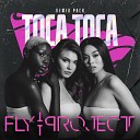 ад - Fly Project Toca Toca Lyric Video