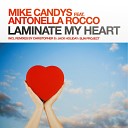 Mike Candys feat Antonella Rocco - Laminate My Heart Extended Mix