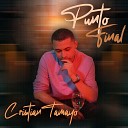 Cristian Tamayo - Punto Final