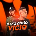 DJ MOLINA OFC feat mc matt zn - Essa Preta Vicia