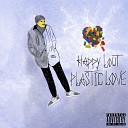 Happy Lout - Plastic Love