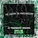 DJ TENEBROSO ORIGINAL - Me Chama de M4Conheiro