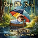 Sleep Little Baby - Regen und leichter Donner