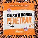 DJ MP7 013 feat MC VK DA VS MC GW MC KITINHO - Deixa o Bonde Penetrar