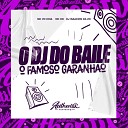 DJ ISAACZIN DA ZN feat MC RD MC VN Cria - O Dj do Baile o Famoso Garanh o