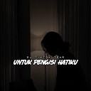 Kadik - DJ Untuk Pengisi Hatiku Inst