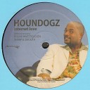 Houndogz - Internet Love Original Radio Edit