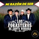 Los Forasteros De Santa Barbara - Mi Raz n de Ser