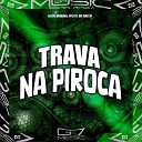 DJ DTS ORIGINAL FPX 077 MC FURI SP - Trava na Piroca