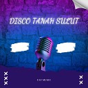 FAY MUSIC - DISCO TANAH SULUT