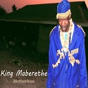 King Maberethe - 9 Six to 6