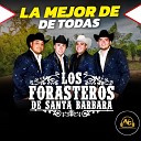 Los Forasteros De Santa Barbara - La Mejor de Todas