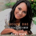 Lucilene Dias - Verdadeiro Amor Playback