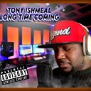 Tony Ishmeal - Finally Droppin dat R B