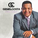 Gesiel Costa - Poder de Deus