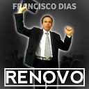 Francisco Dias - Viva a Vida