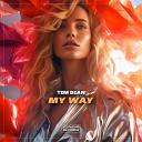 Tim Dian - My Way Original Mix Original Mix
