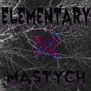 MASTYCH - Elementary
