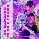 Dj Magro MC Fahah MC Druw - Os Bandido Olha e Chama